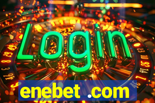 enebet .com